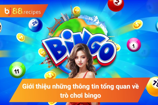 Giới thiệu những thông tin tổng quan về trò chơi 