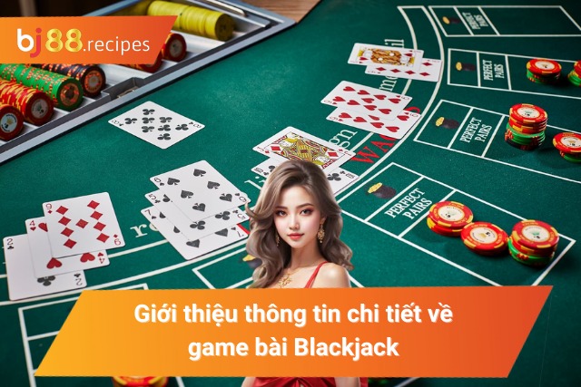 Vài nét sơ lược về game bài tại nhà cái BJ88 