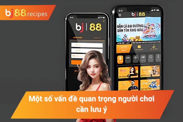 Lưu ý trong cách tải app BJ88