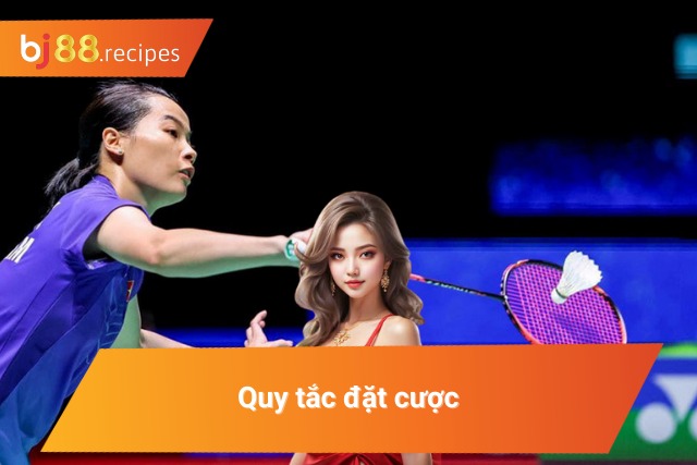 Lưu ý quy tắc tham gia đặt cược